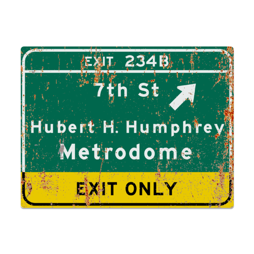 Replica Metrodome Metal Highway Sign