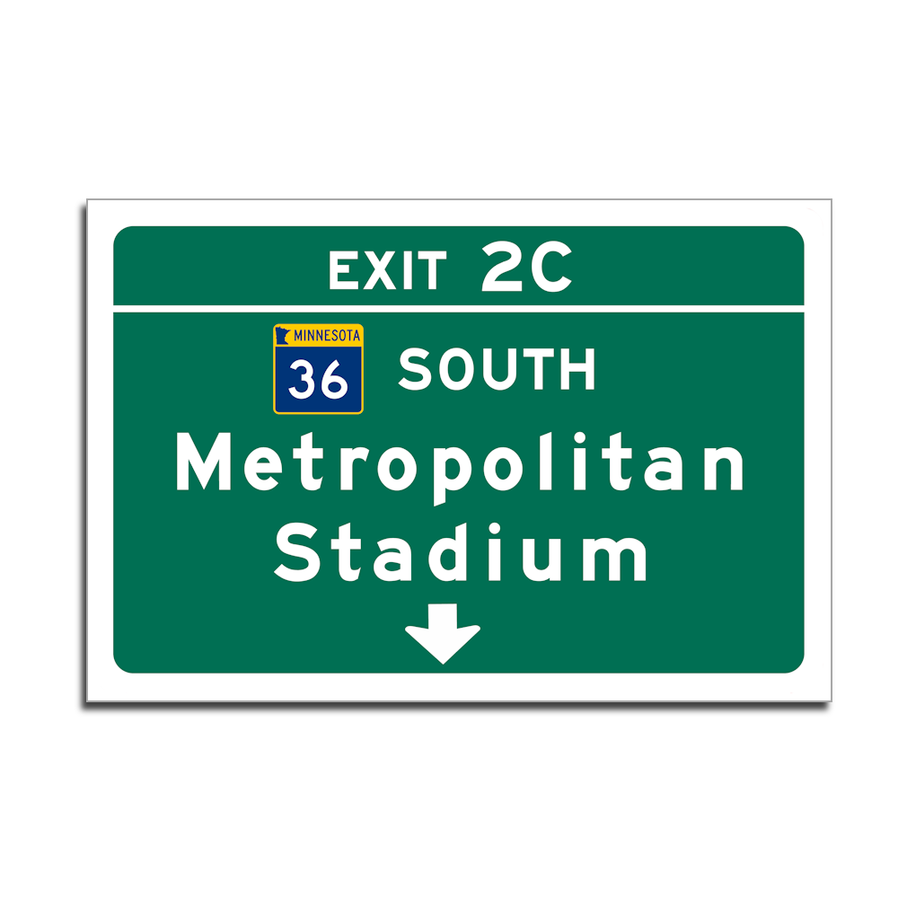 Replica Metropolitan Stadium Metal Highway Sign